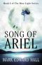 [Blue Light 03] • Song of Ariel · A Blue Light Thriller (Book 2) (Blue Light Series)